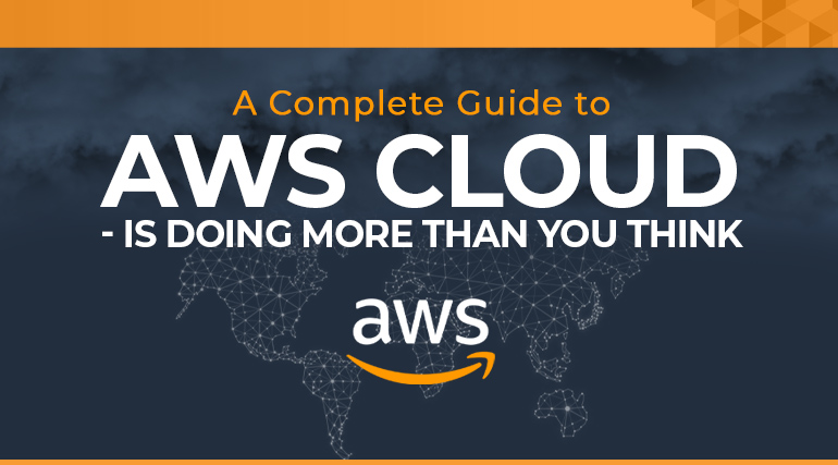 A Complete Guide To Amazon Web Services